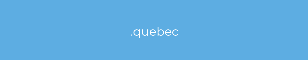 La imagen muestra un fondo azul con un texto centrado en letras blancas que muestra la palabra Dominio-quebec 