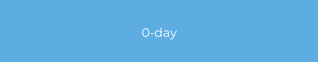 La imagen muestra un fondo azul con un texto centrado en letras blancas que muestra la palabra 0-day 