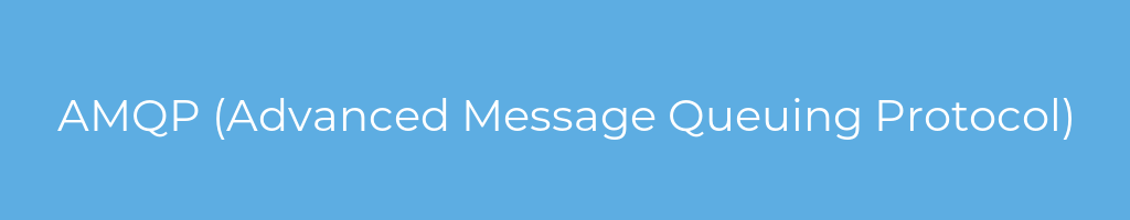 La imagen muestra un fondo azul con un texto centrado en letras blancas que muestra la palabra amqp-(advanced-message-queuing-protocol) 