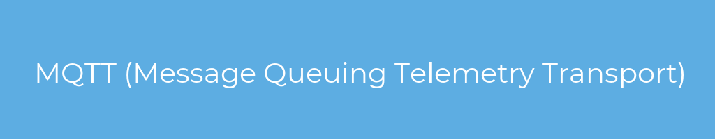 La imagen muestra un fondo azul con un texto centrado en letras blancas que muestra la palabra mqtt-(message-queuing-telemetry-transport) 
