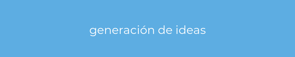 La imagen muestra un fondo azul con un texto centrado en letras blancas que muestra la palabra generacion-de-ideas 