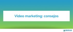 Video marketing: consejos