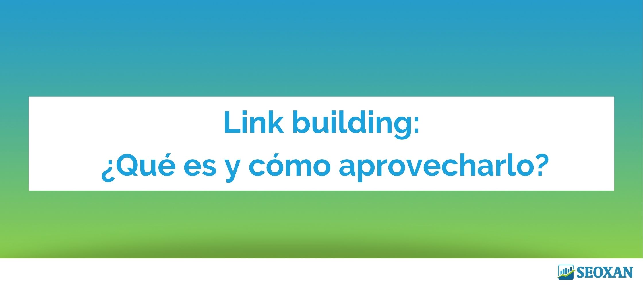 Link building: ¿Qué es y cómo aprovecharlo?