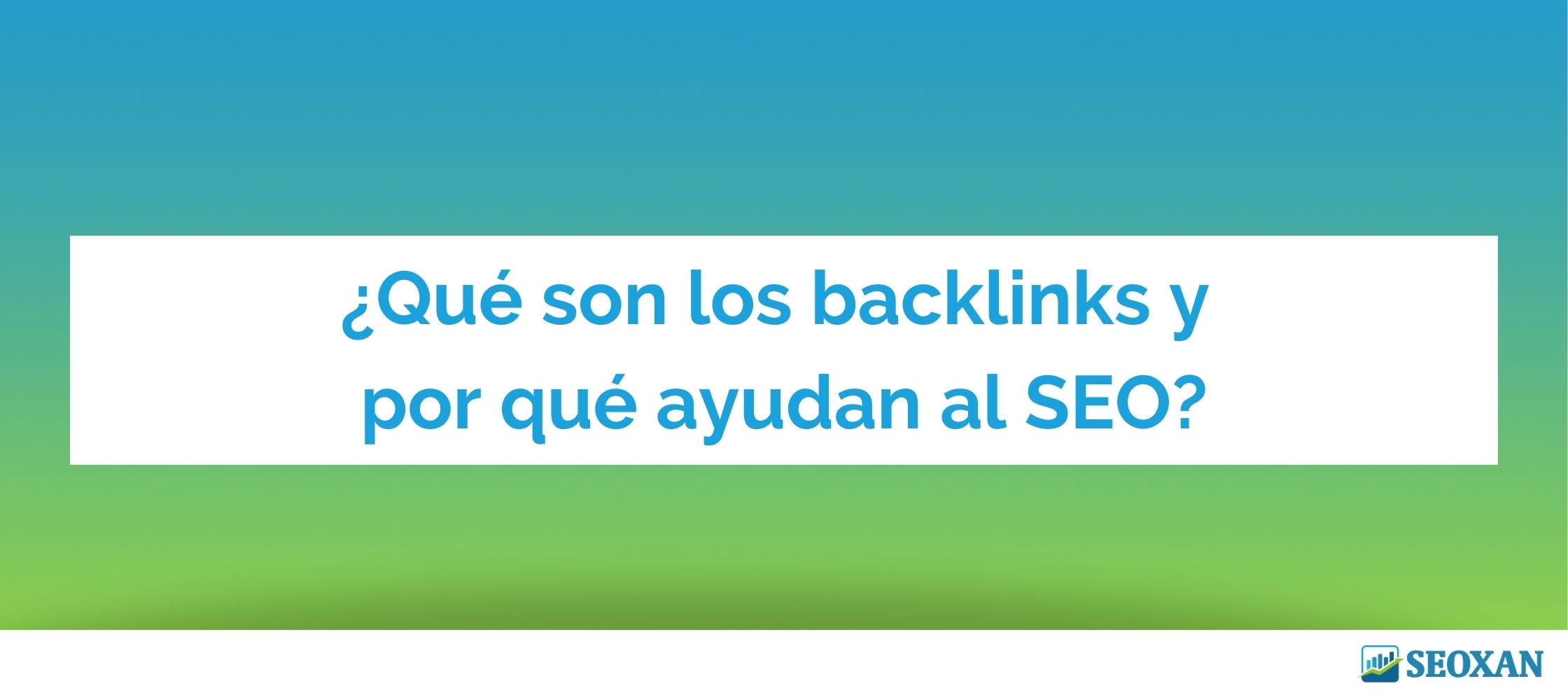 ¿Qué son los backlinks y por qué ayudan al SEO?
