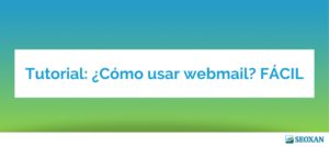 Tutorial: ¿Cómo usar webmail? FÁCIL