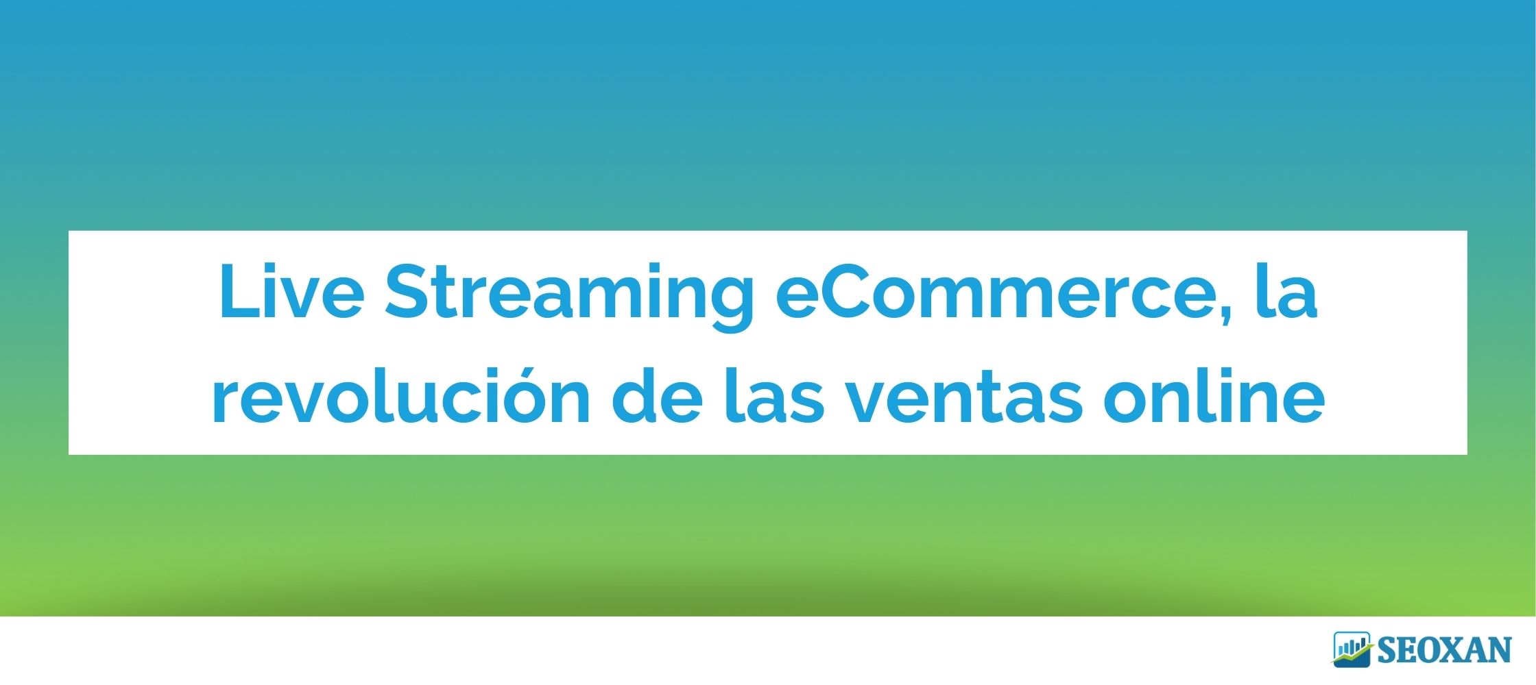 Live Streaming eCommerce, la revolución de las ventas online
