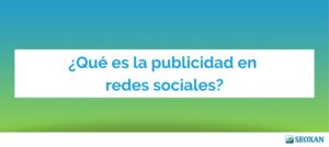 ¿Qué es la publicidad en redes sociales?