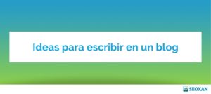 Ideas para escribir en un blog