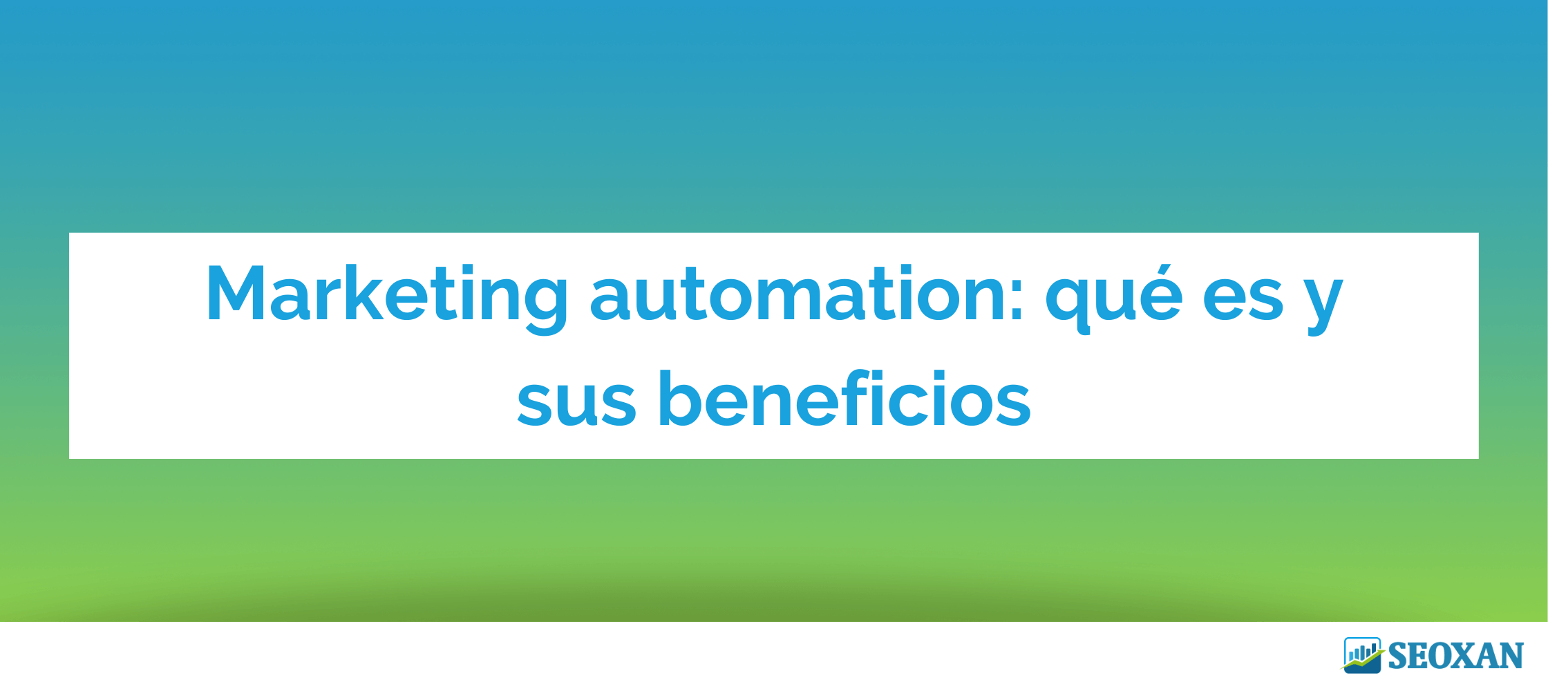 Marketing automation: qué es y sus beneficios