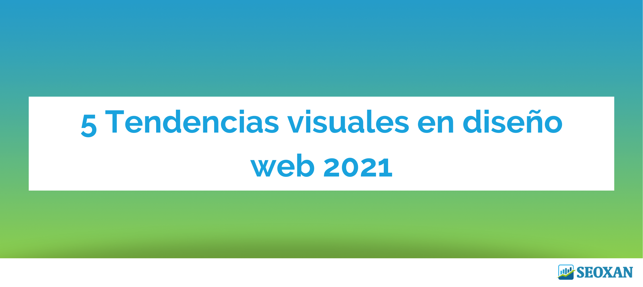 5 Tendencias visuales en diseño web 2021