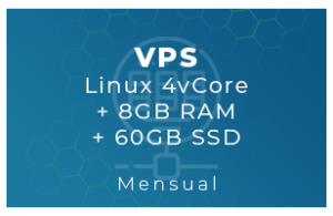 VPS Linux 4vCore + 8Gb RAM + 60Gb SSD (Mensual)