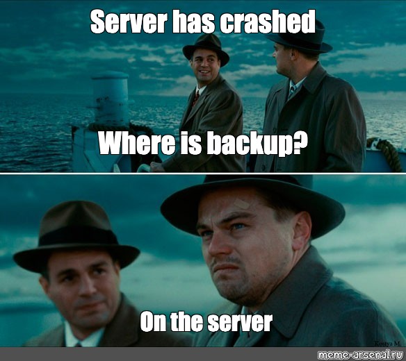 Backups...